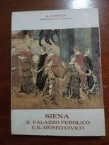Siena: il palazzo pubblico e il museo civico