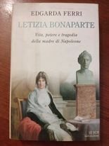 Letizia Bonaparte. Vita, potere e tragedia della madre di Napoleone
