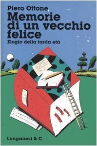 Memorie di un vecchio felice. Elogio della tarda età | Immagine principale