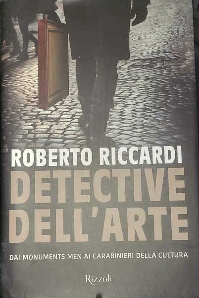 Detective dell'arte - dai monuments men ai carabinieri della cultura | Immagine principale