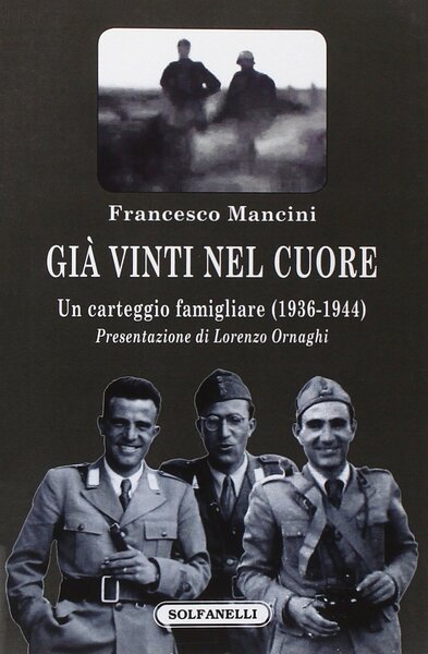 Già vinti nel cuore. Un carteggio famigliare (1936-1944) | Immagine principale