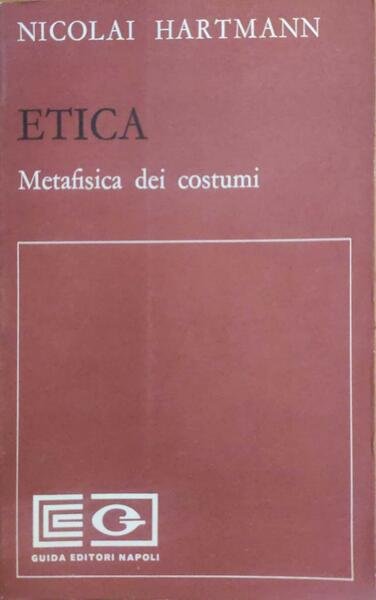 Etica. Metafisica dei costumi