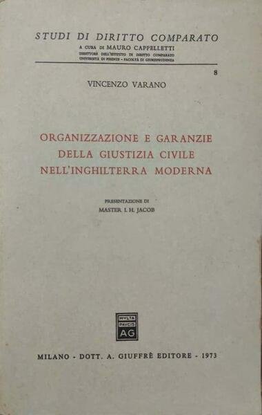 Organizzazione e garanzie della giustizia civile nell'Inghilterra moderna. Presentazione di …