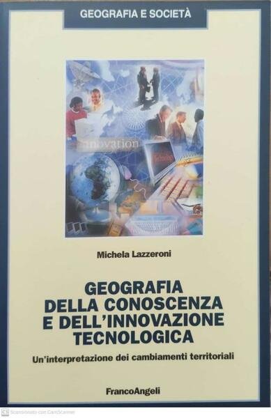 Geografia della conoscenza e dell'innovazione tecnologica. Un'interpretazione dei cambiamenti terriroriali | Immagine principale