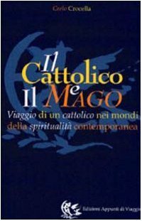 Il cattolico e il mago. Viaggio di un cattolico nei … | Immagine principale