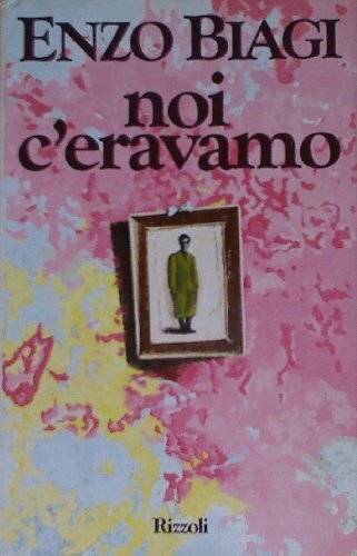 Noi c'eravamo