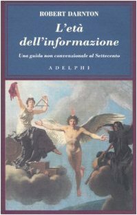 L'età dell'informazione. Una guida non convenzionale al Settecento