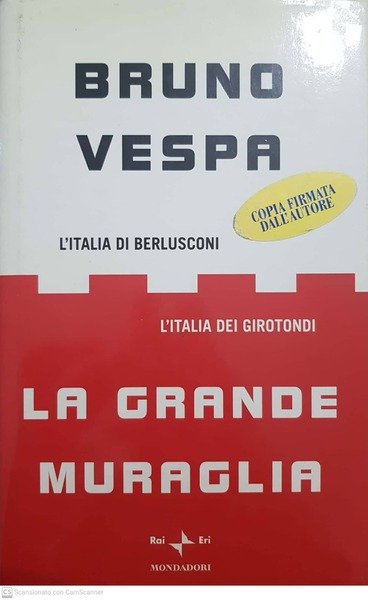 La grande muraglia. L'Italia di Berlusconi. L'Italia dei girotondi | Immagine principale