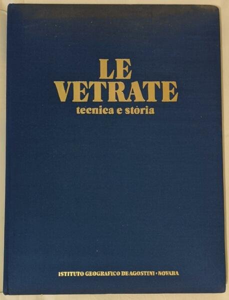 Le vetrate, tecnica e storia