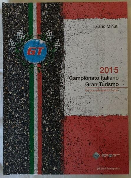 2015 Campionato italiano Gran Turismo: un libro per aprire il …
