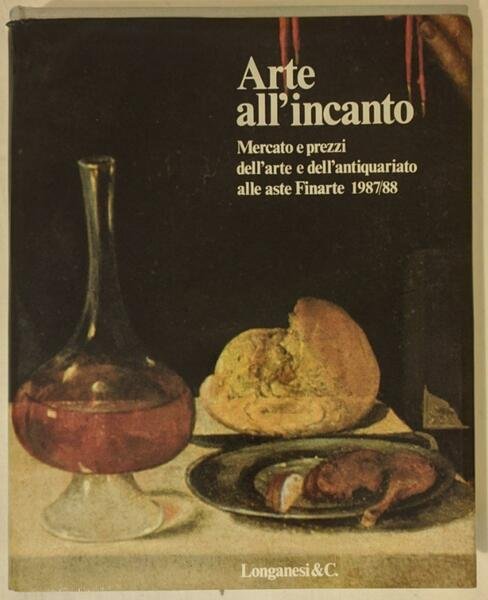 Arte all'incanto: mercato e prezzi dell'arte e dell'antiquariato alle aste …