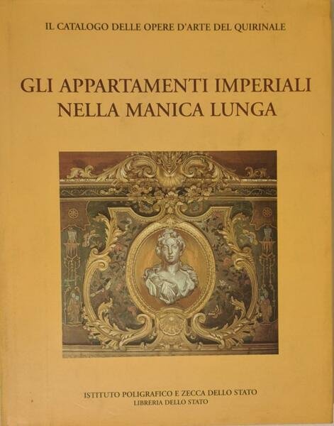 Il catalogo delle opere d'arte del Quirinale. Vol. 1: Gli …