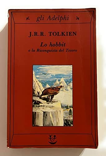 Lo Hobbit o La riconquista del tesoro - John R. R. Tolkien - Libro -  Adelphi - Biblioteca Adelphi