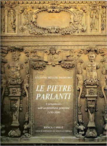 LE PIETRE PARLANTI. L'ornamento nell'architettura genovese. 1450-1600