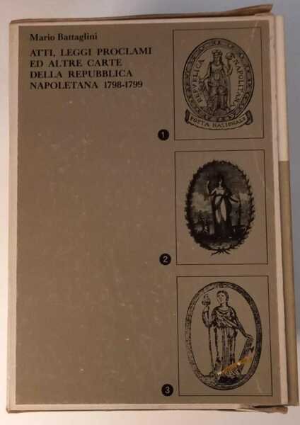 Atti, leggi proclami ed altre carte della Repubblica Napoletana 1798-1799 | Immagine Gallery 3