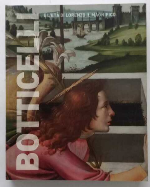 Botticelli e l'età di Lorenzo il Magnifico