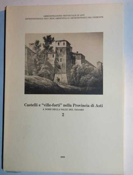 Castelli e "ville-forti" nella Provincia di Asti a nord della …