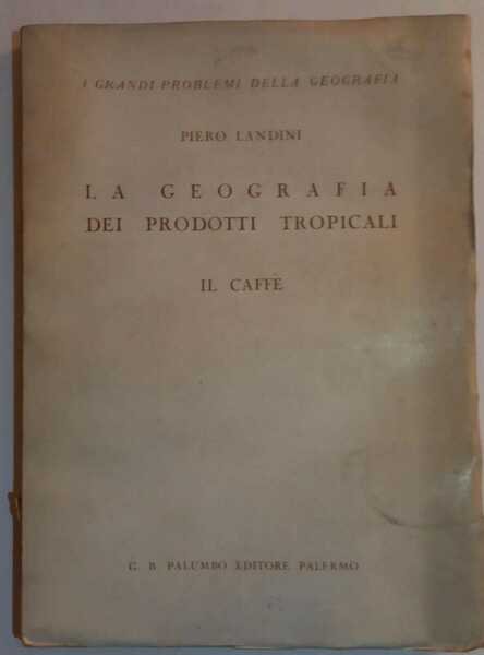 La geografia dei prodotti tropicali, il caffè. | Immagine Gallery 2