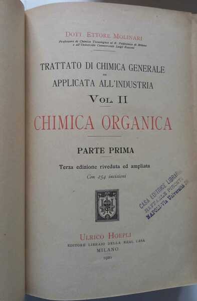Chimica organica. Vol. II parte prima e seconda. (2 volumi)