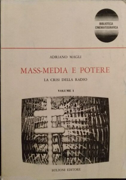 Mass media e potere. La crisi della radio. Volume 1 | Immagine principale