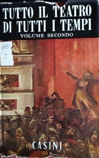 Tutto il teatro di tutti i tempi. Volume secondo