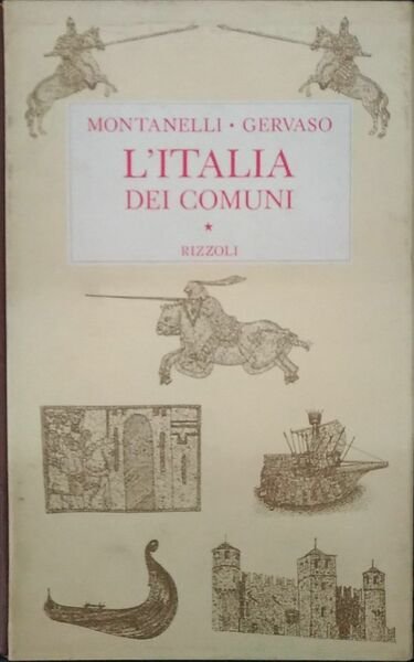 L'Italia dei comuni. Il Medio Evo dal 1000 al 1250