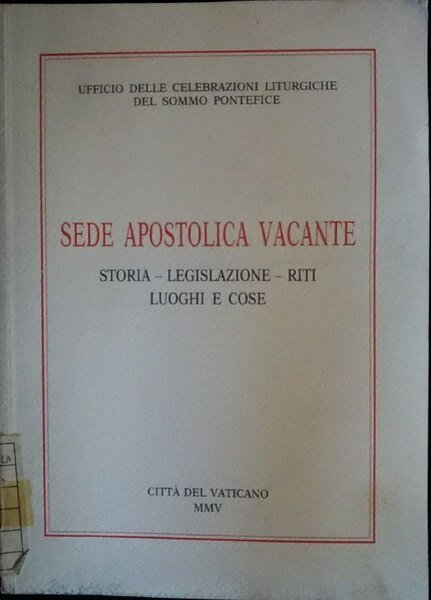 Sede apostolica vacante. Storia, legislazione, riti, luoghi e cose | Immagine Gallery 2