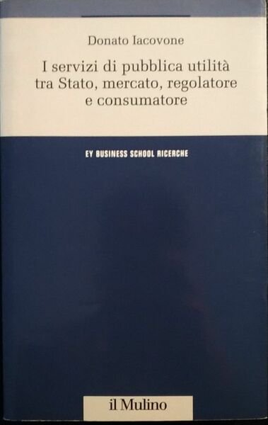 I servizi di pubblica utilità tra Stato, mercato, regolatore e … | Immagine Gallery 2