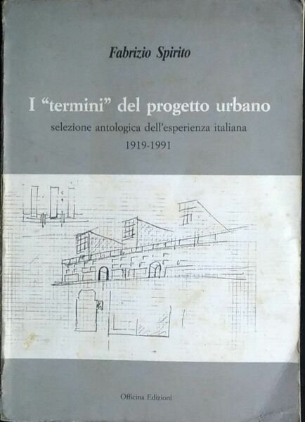 I "termini" del progetto urbano. Selezione antologica dell'esperienza italiana. 1919 … | Immagine Gallery 2