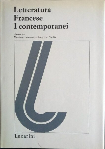 Letteratura Francese. I contemporanei . Volume I/1
