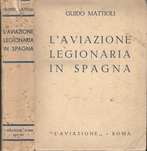 L'Aviazione Legionaria In Spagna