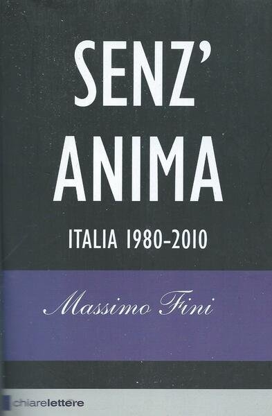 Senz'anima : Italia 1980-2010