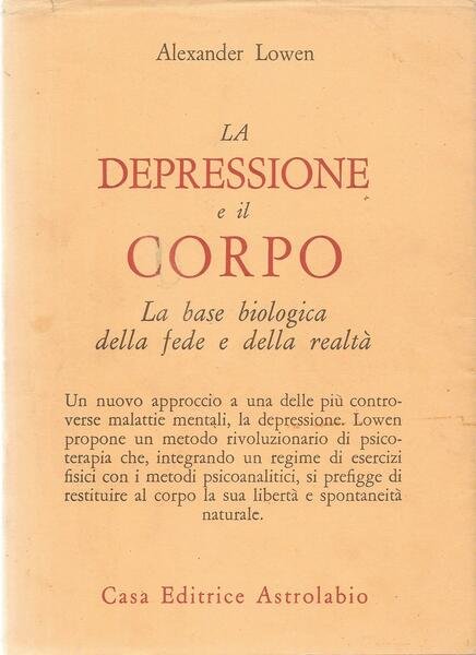 La depressione e il corpo. La base biologica della fede e della realtà