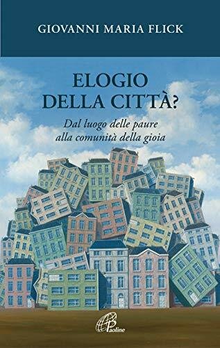 Elogio della città? Dal luogo delle paure alla comunità della … | Immagine principale
