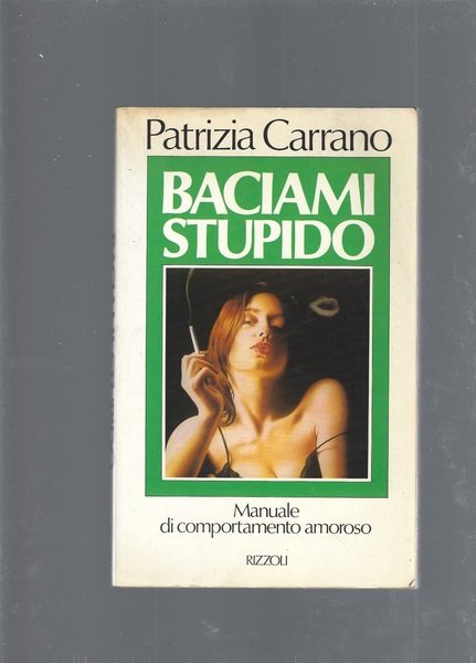 Baciami stupido