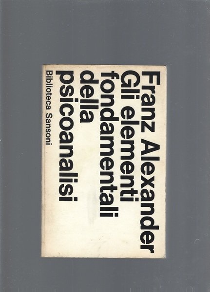 Gli elementi fondamentali della psicoanalisi