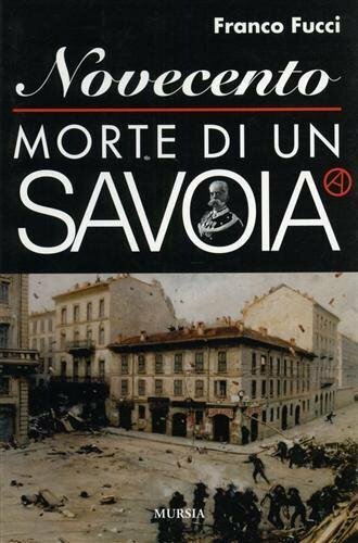 Novecento morte di un Savoia | Immagine principale