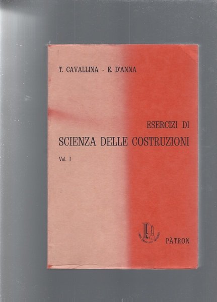 ESERCIZI DI SCIENZA DELLE COSTRUZIONI vol 1 e 2