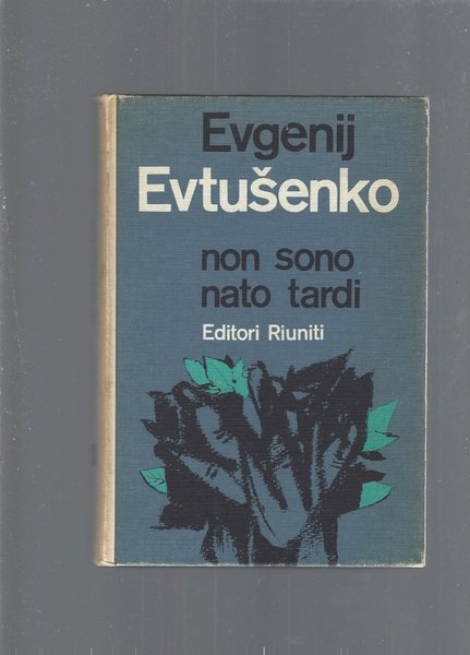 NON SONO NATO TARDI