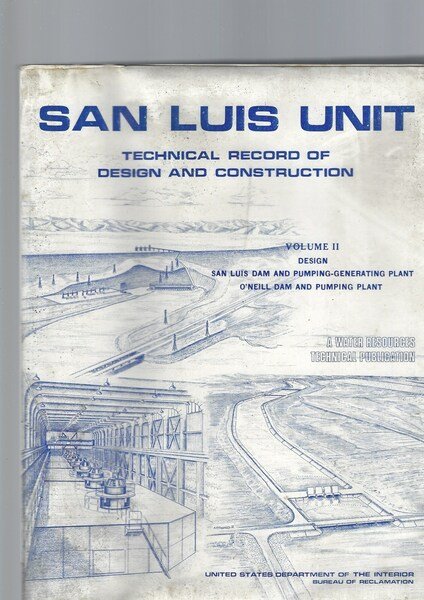 SAN LUIS UNIT: TECHNICAL RECORD OF DESIGN AND CONSTRUCTION, vol. … | Immagine Gallery 2