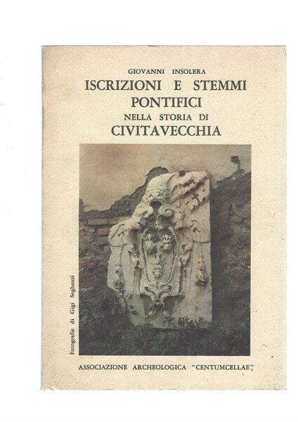 ISCRIZIONI E STEMMI PONTIFICI NELLA STORIA DI CIVITAVECCHIA | Immagine Gallery 3