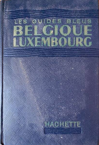 Belgique et Luxembourg. Les guides bleus