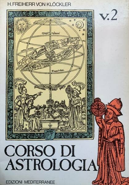 Corso di astrologia. Volume secondo