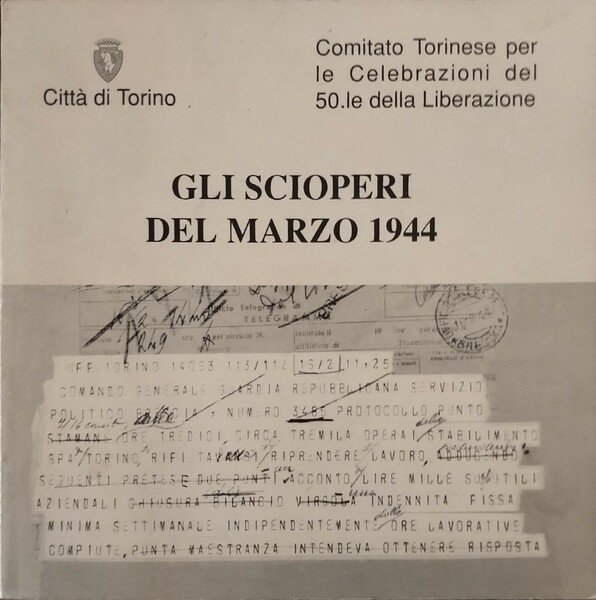 Gli scioperi del marzo 1944 Comitato torinese per le celebrazioni … | Immagine principale