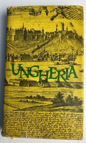 Ungheria. Guida attraverso il passato ed il presente dell'Ungheria