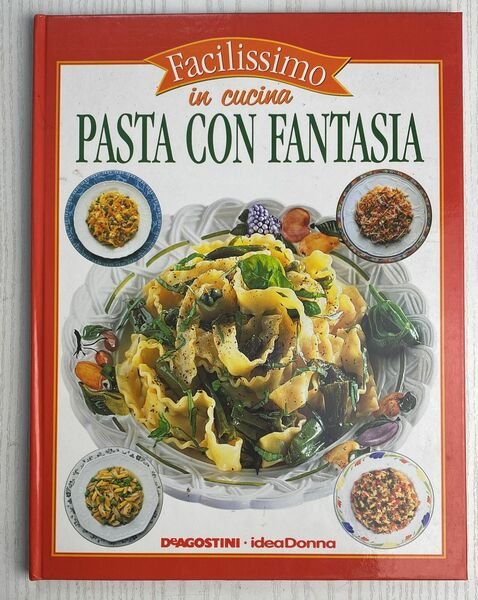 Facilissimo in cucina. Vol. 1 e 2. Pizze e torte …