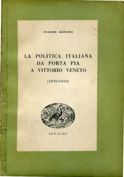 La politica italiana da Porta Pia a Vittorio Veneto (1870-1918)
