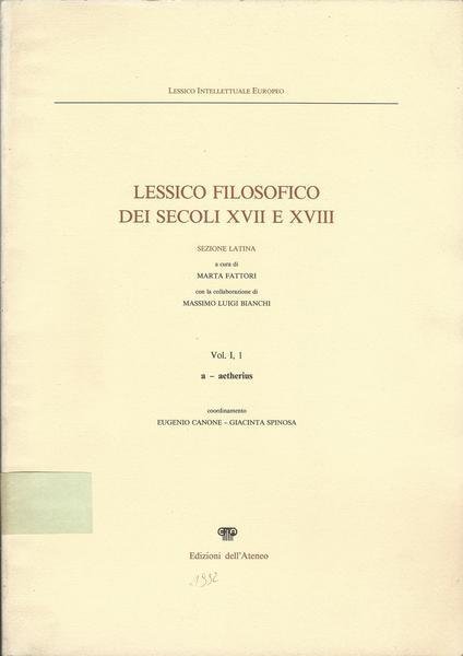 LESSICO FILOSOFICO DEI SECOLI XVII E XVIII. SEZIONE LATINA. VoL. … | Immagine principale