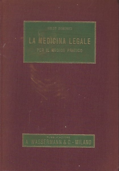 LA MEDICINA LEGALE PER IL MEDICO PRATICO