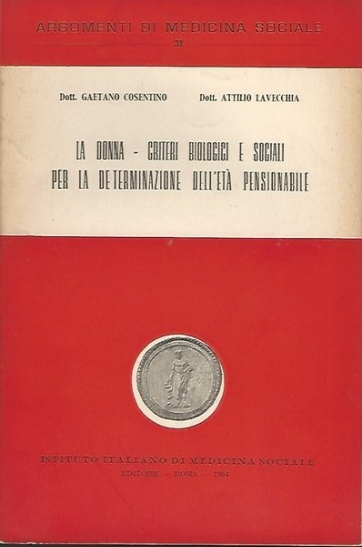 LA DONNA.Criteri biologici e sociali per la determinazione dell'età pensionabile